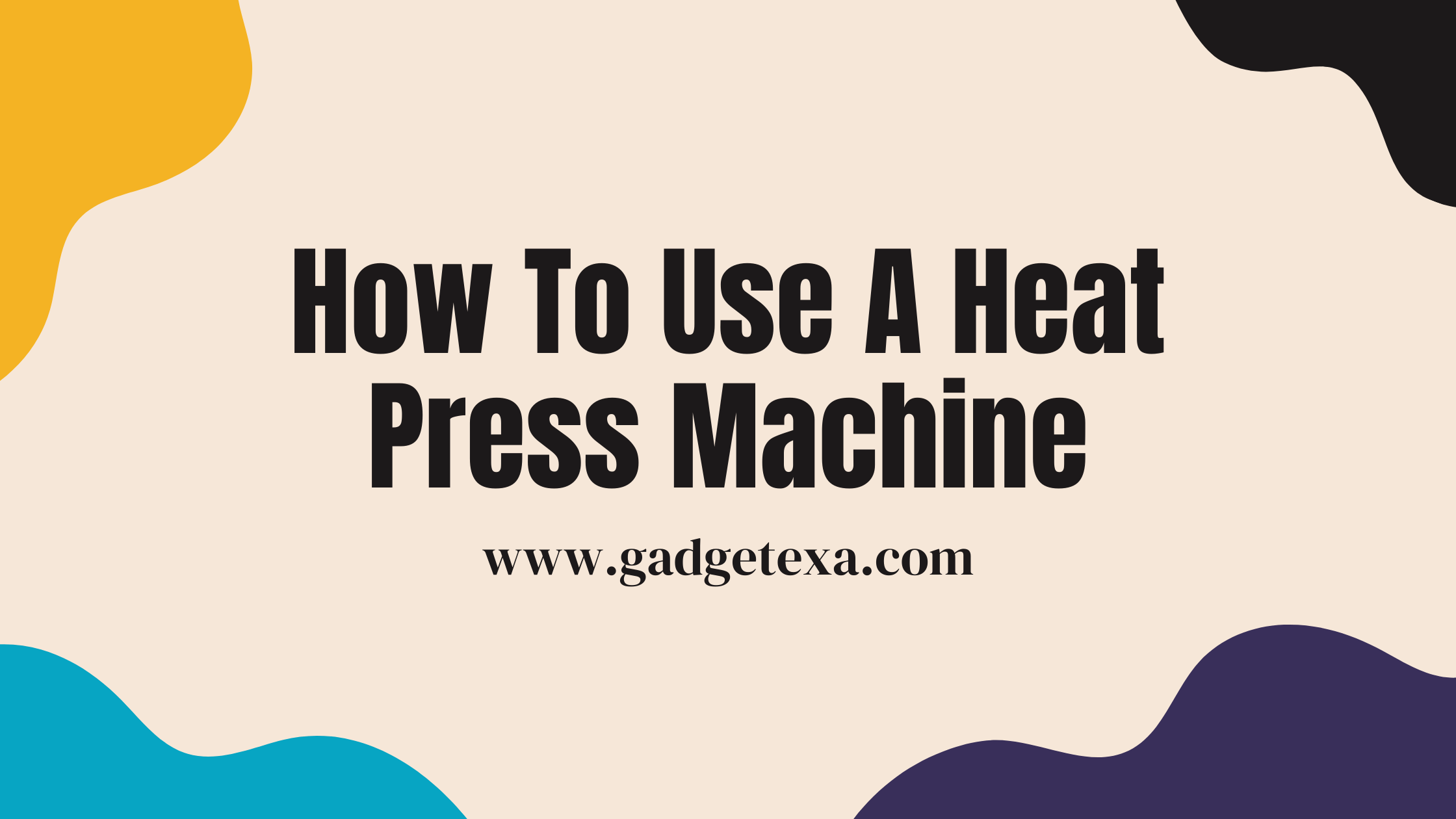 Read more about the article How To Use A Heat Press Machine For Best Print