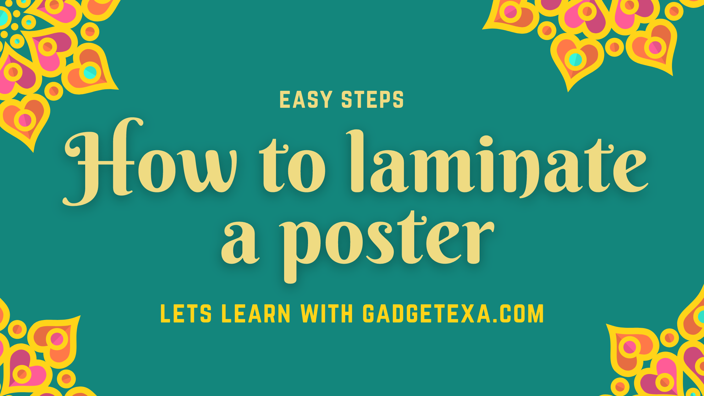 Read more about the article How to Laminate a Poster and Preserve It for Years