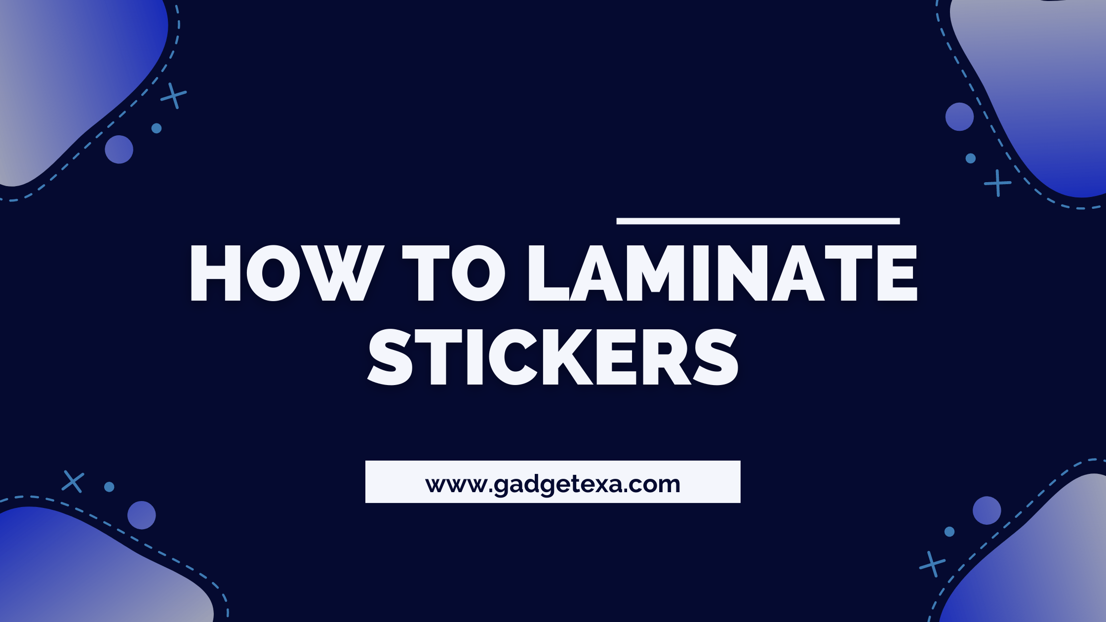 You are currently viewing How to laminate stickers | The best way to preserve stickers
