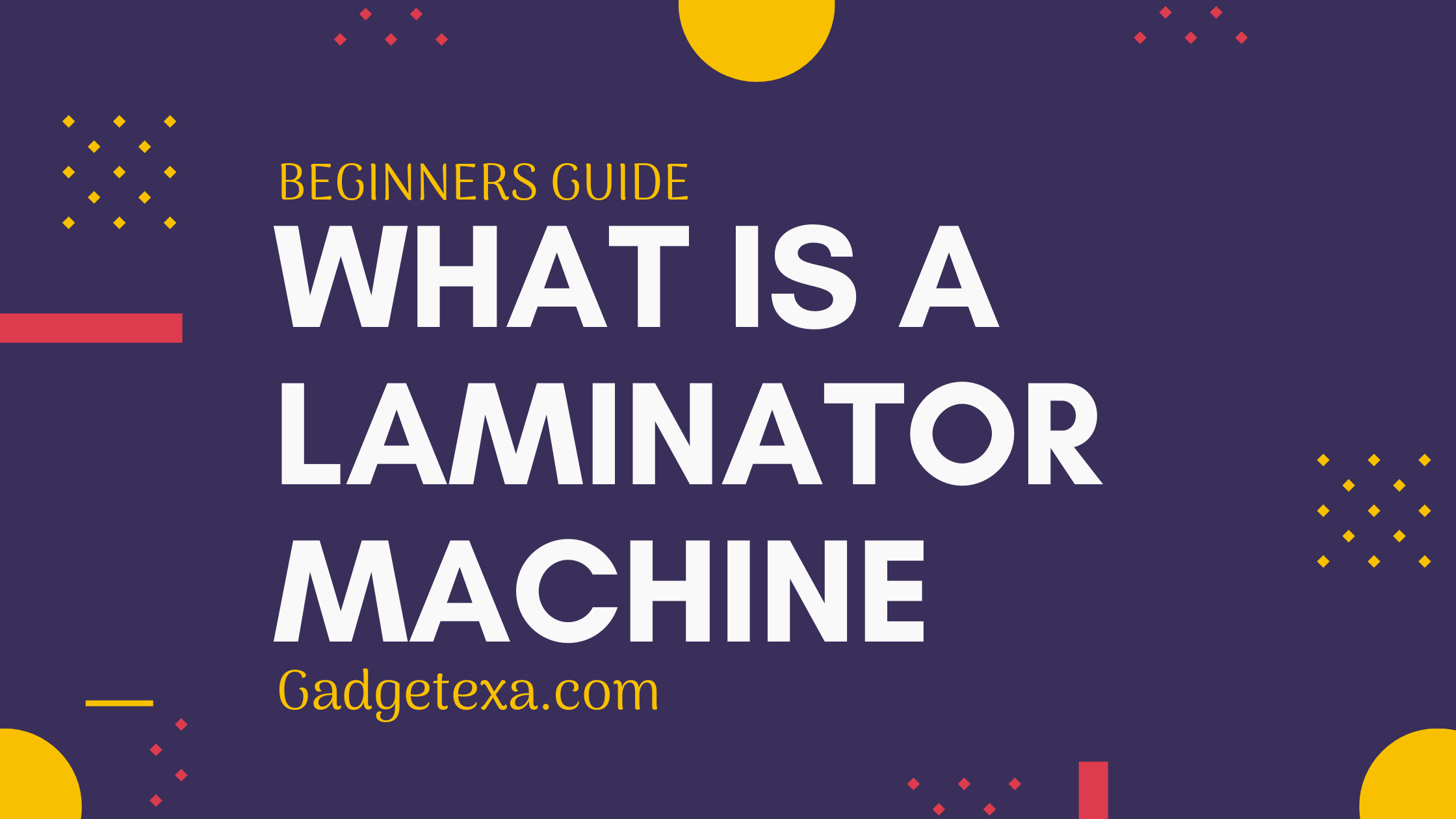 You are currently viewing What is a Laminator Machine and Why Should You Get One?
