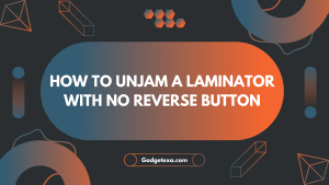 Read more about the article How to unjam a laminator with no reverse button