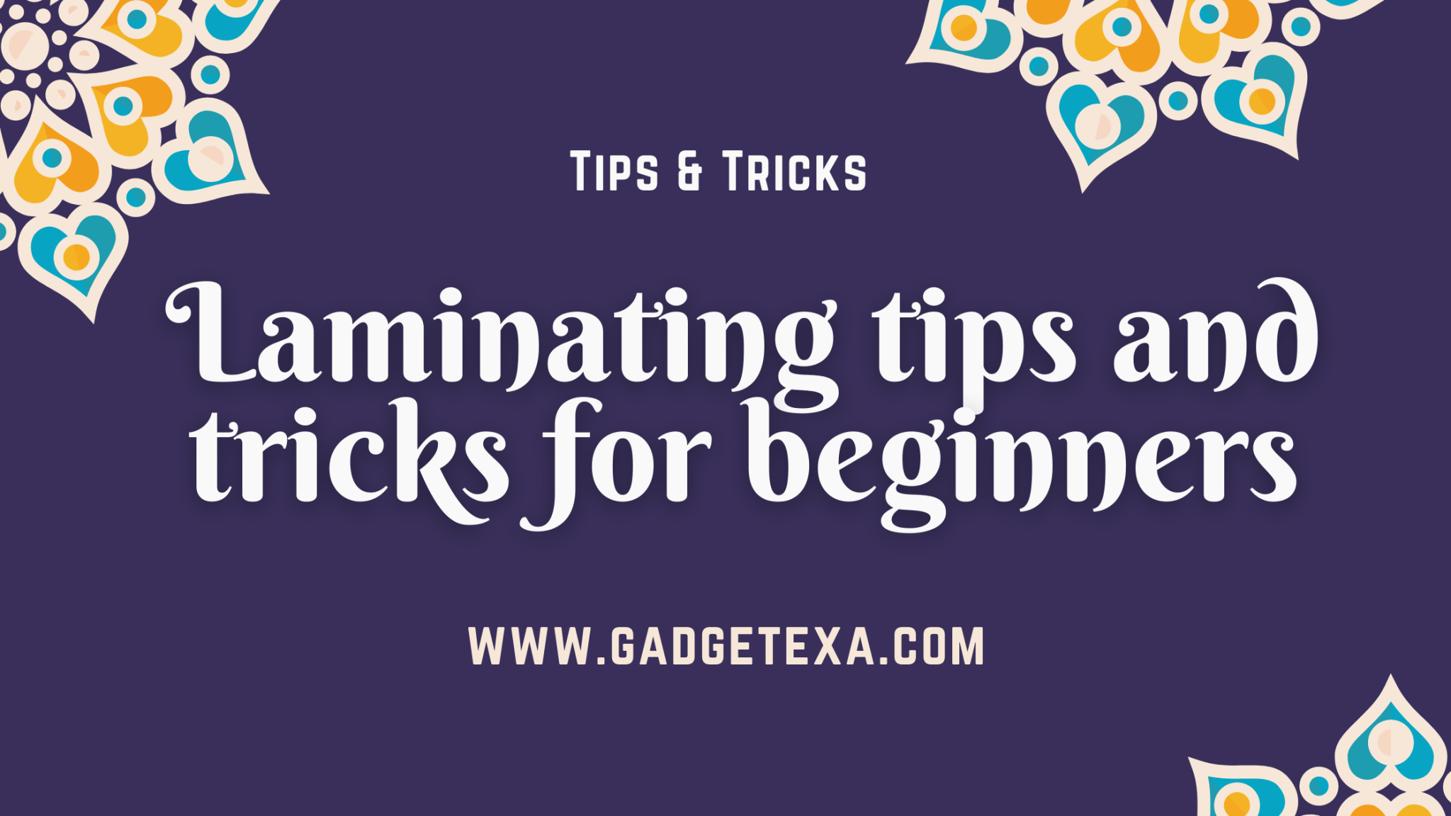How to Laminate Paper at Home: a Beginner's Guide - Gadgetexa