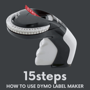 How to use Dymo label maker
