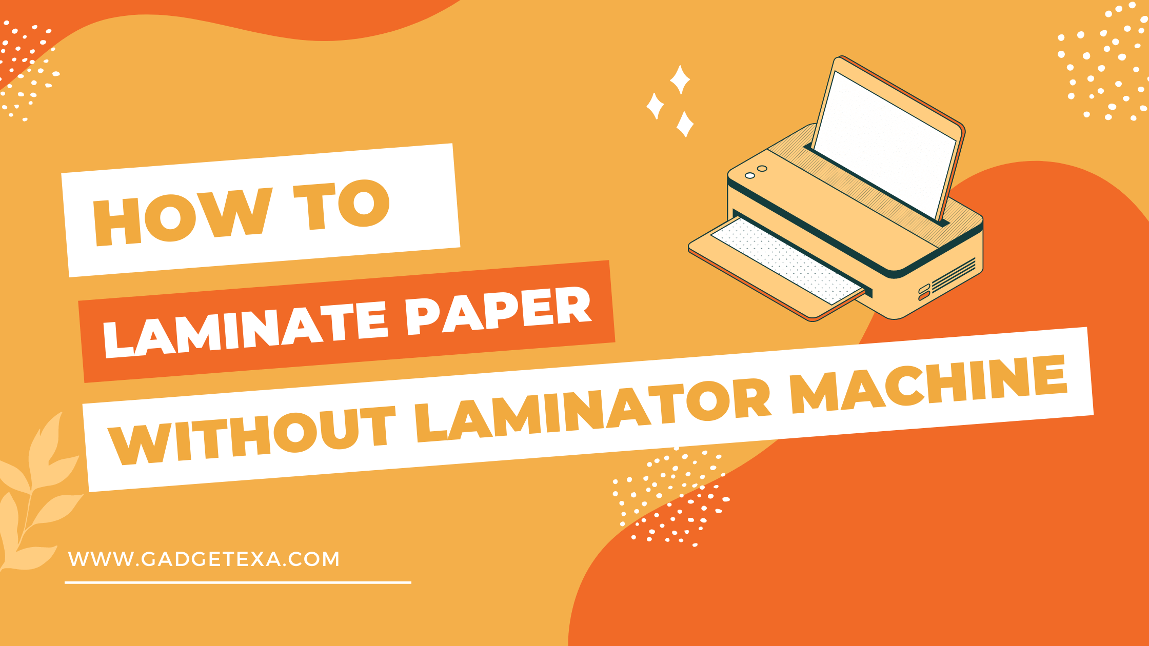 You are currently viewing How to laminate without a laminator the best ways