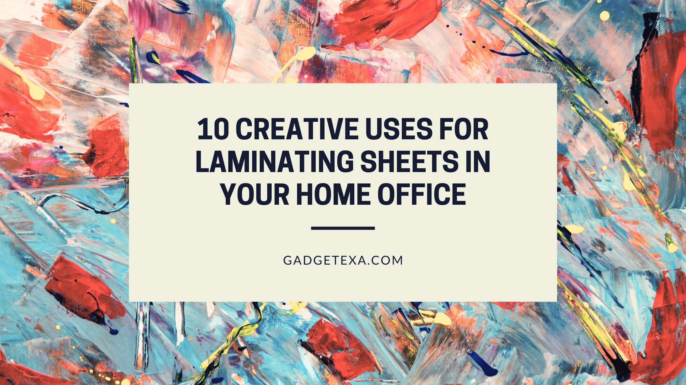 Read more about the article 10 Creative Uses for Laminating Sheets in Your Home Office