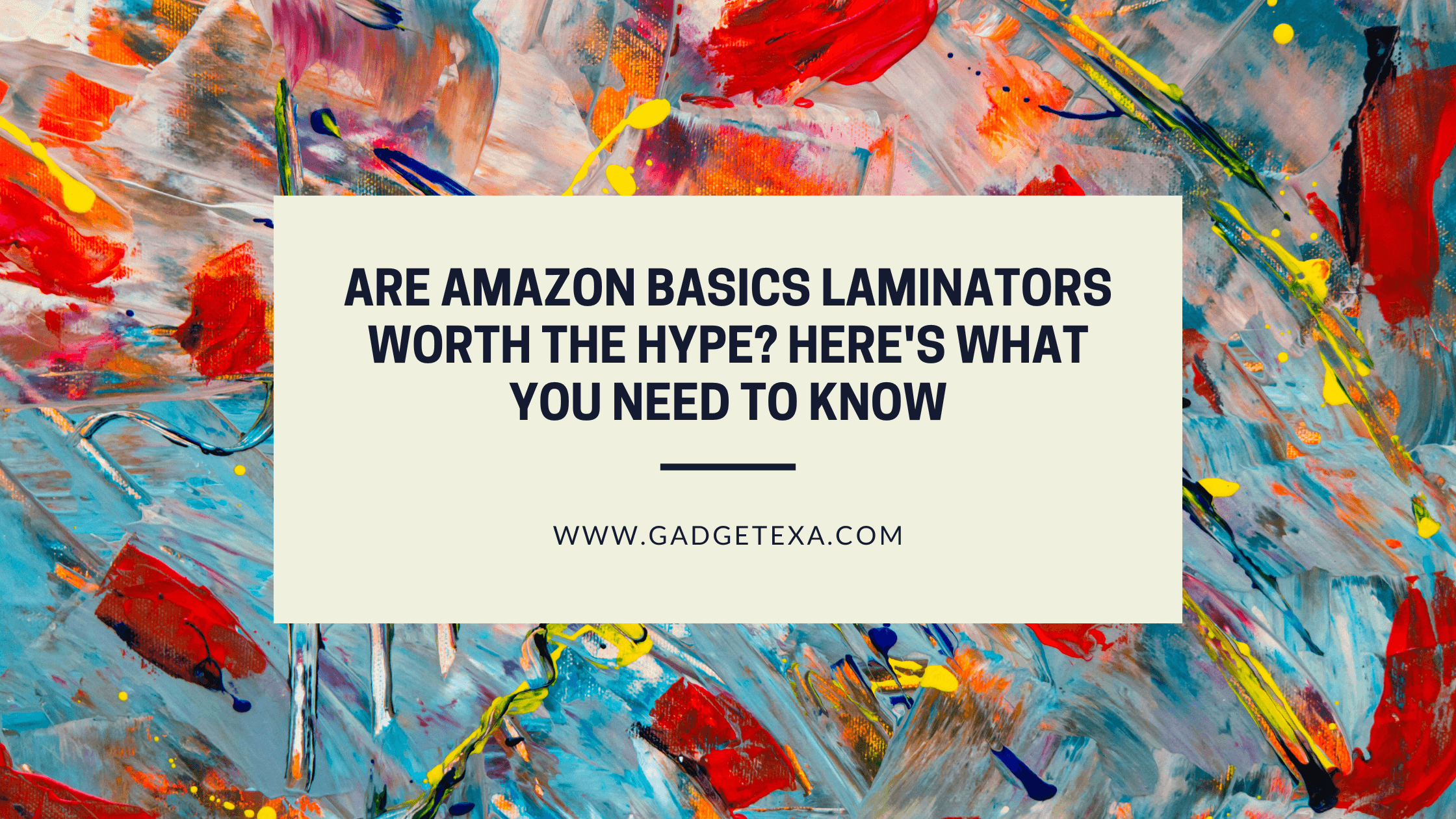 Read more about the article Are Amazon Basics Laminators Worth the Hype Here’s What You Need to Know