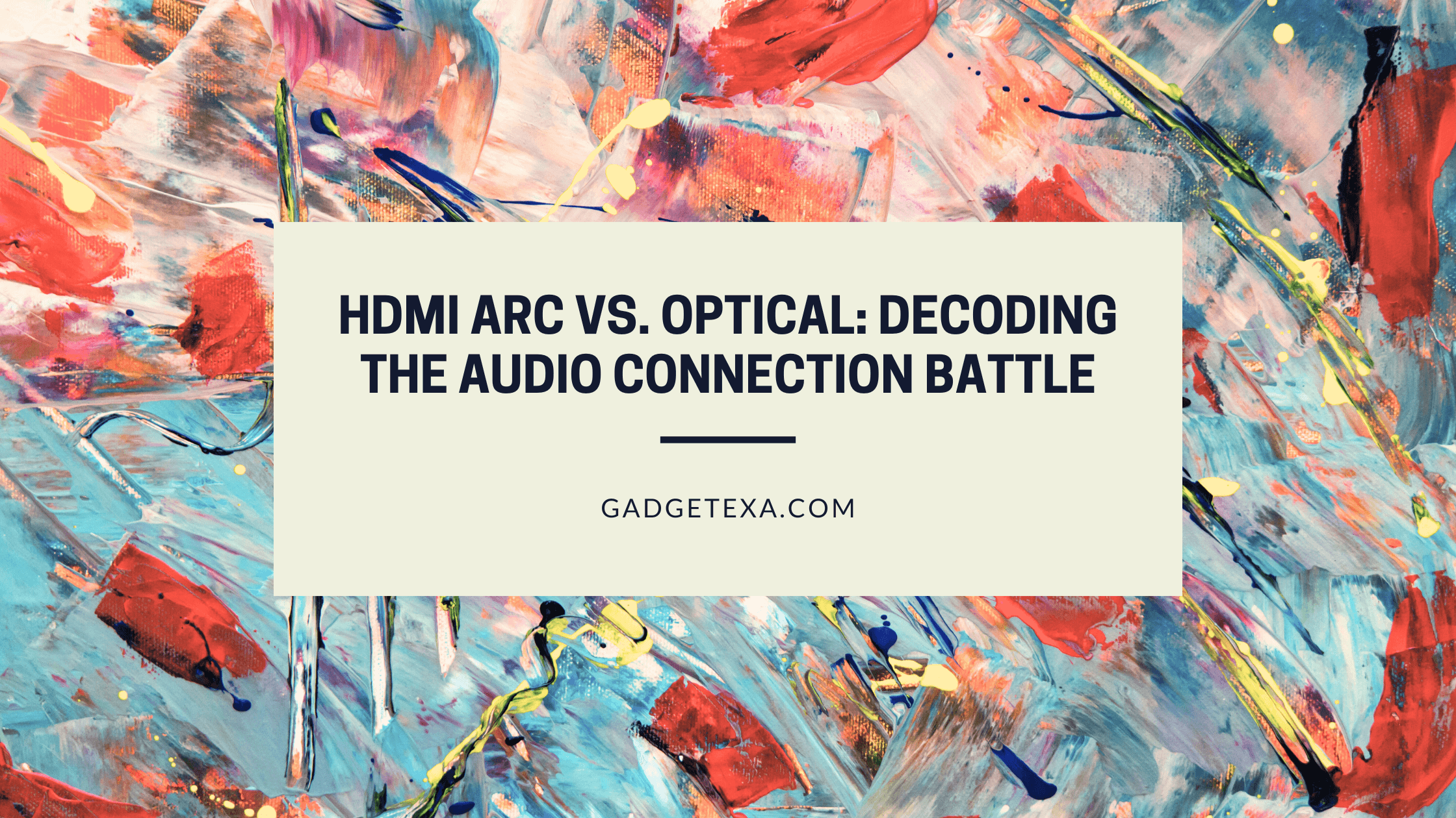 HDMI ARC vs. Optical_ Decoding the Audio Connection Battle