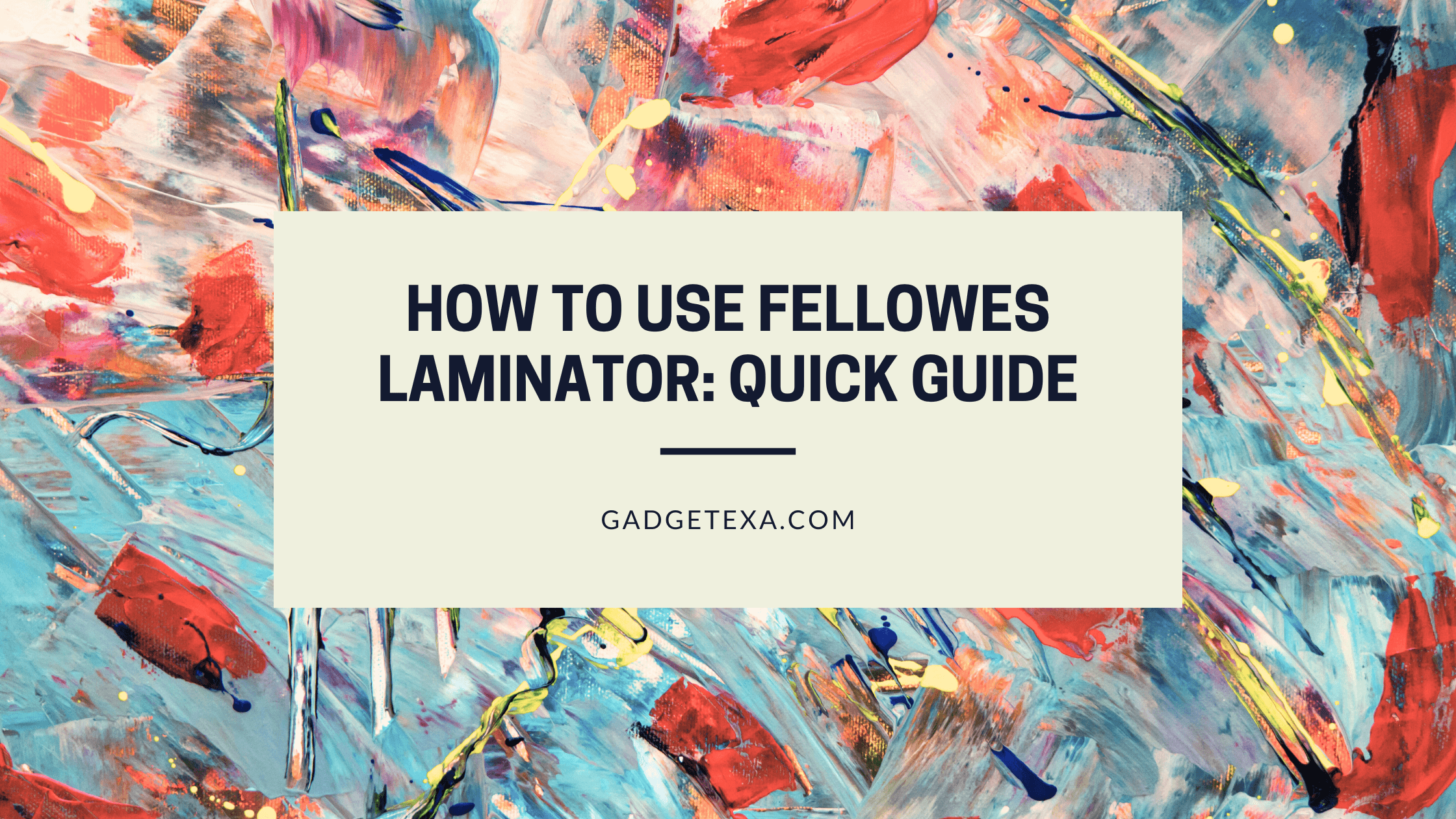 How to Use Fellowes Laminator Quick Guide (1)