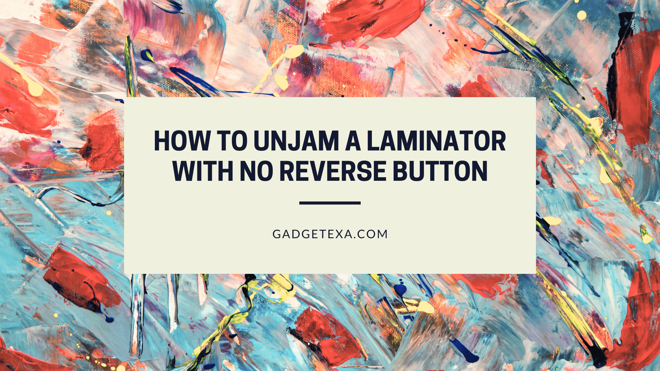 You are currently viewing How to unjam a laminator with no reverse button