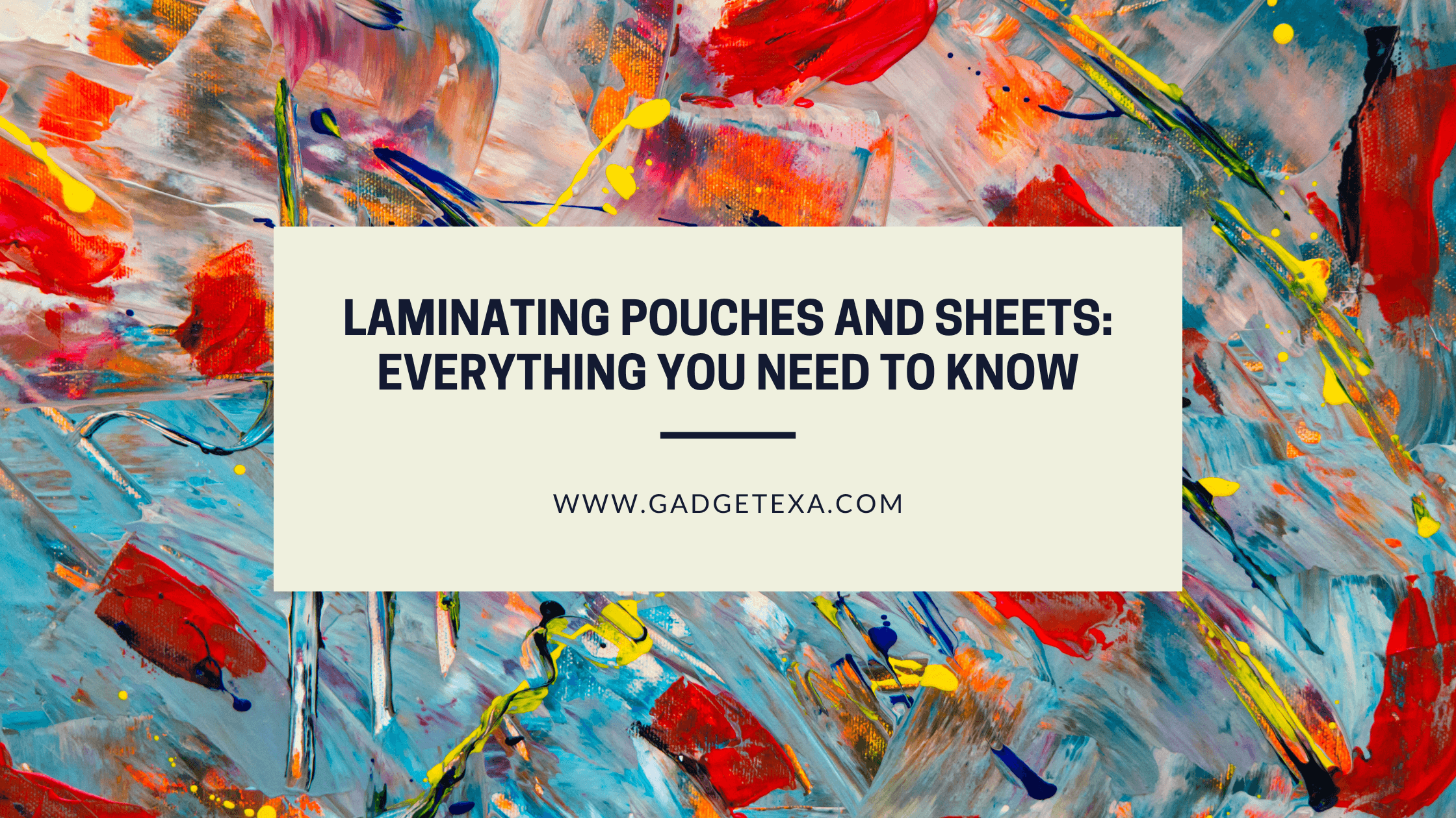 You are currently viewing Laminating Pouches and Sheets: Everything You Need to Know