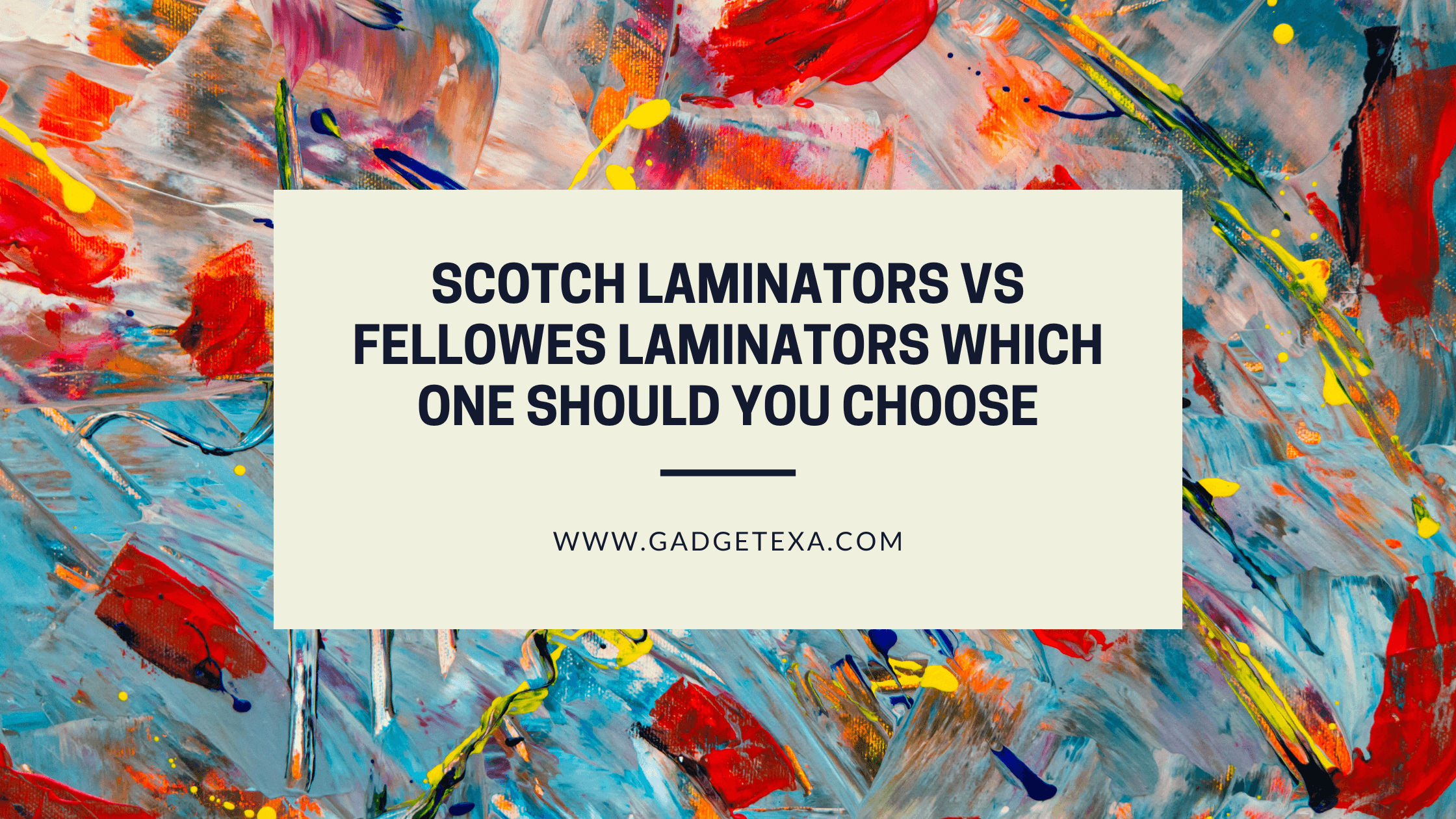 Read more about the article Scotch Laminators vs Fellowes Laminators Which One Should You Choose