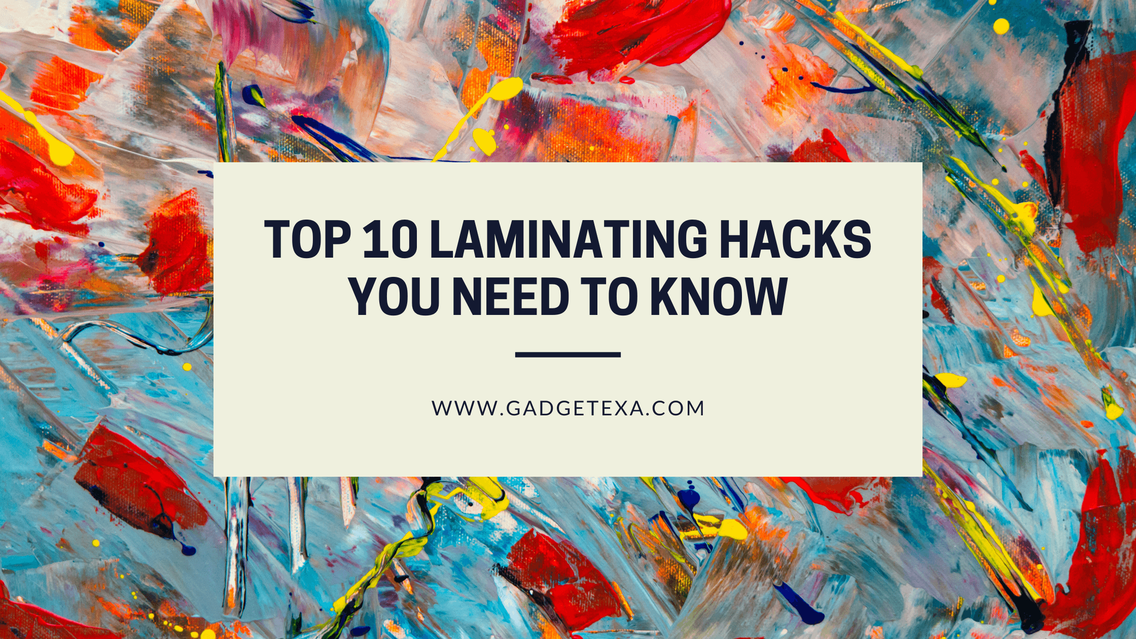 Read more about the article Top 10 Laminating Hacks You Need to Know